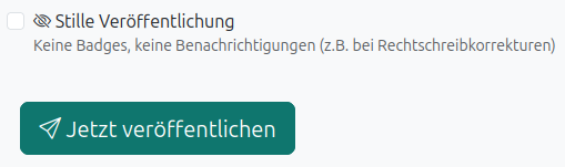 Stille Veröffentlichung und Jetzt-veröffentlichen-Button